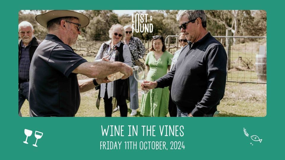 Lost and Found Festival 2024 Wine in the Vines Visit Bunbury Geographe